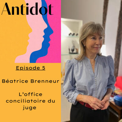 Podcast de Béatrice Brenneur à propos der l'office conciliatoire du juge